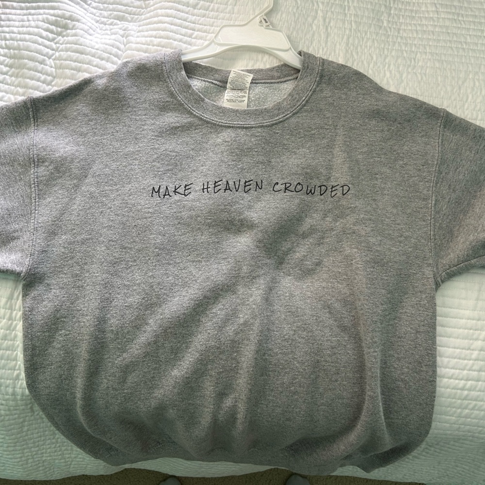 Medium MAKE HEAVEN CROWDED crew neck sweatshirt!